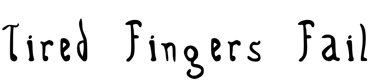 Шрифт Tired Fingers Fail
